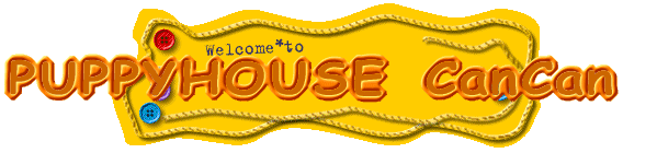 PUPPYHOUSE  CanCan